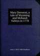Mary Derwent, a tale of Wyoming and Mohawk Valleys in 1778, Ann S. 1810-1886 Stephens 