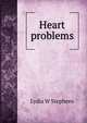 Heart problems, Lydia W Stephens 