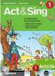 Act & Sing 1 (+ CD), Gerngross G., Claus A. 