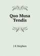 Quo Musa Tendis, J K Stephen 