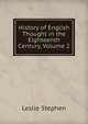 History of English Thought in the Eighteenth Century, Volume 2, Stephen, Leslie, Sir, 1832-1904 