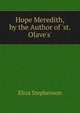Hope Meredith, by the Author of 'st. Olave's'., Eliza Stephenson 