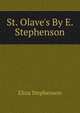 St. Olave's By E. Stephenson., Eliza Stephenson 