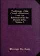 The History of the Church of Scotland: From the Reformation to the Present Time, Volume 3, Thomas Stephen 