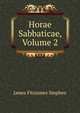 Horae Sabbaticae, Volume 2, Stephen, James Fitzjames, Sir, 1829-1894 