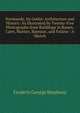 Normandy, Its Gothic Architecture and History: As Illustrated by Twenty-Five Photographs from Buildings in Rouen, Caen, Mantes, Bayeaux, and Falaise : A Sketch, Frederic George Stephens 