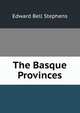 The Basque Provinces, Edward Bell Stephens 