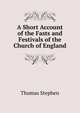 A Short Account of the Fasts and Festivals of the Church of England, Thomas Stephen 