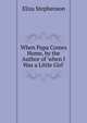 When Papa Comes Home, by the Author of 'when I Was a Little Girl'., Eliza Stephenson 