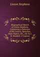 Biographical Sketch of Linton Stephens, Containing a Selection of His Letters, Speeches, State Papers, Etc., Ed. by J.D. Waddell. 2 Copioes., Linton Stephens 