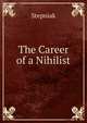 The Career of a Nihilist, Stepniak 