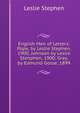 English Men of Letters: Pope, by Leslie Stephen, 1900; Johnson by Leslie Stenphen, 1900; Gray, by Edmund Gosse, 1899, Stephen, Leslie, Sir, 1832-1904 