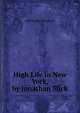 High Life in New York, by Jonathan Slick, Ann Sophia Stephens 