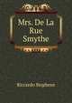 Mrs. De La Rue Smythe, Riccardo Stephens 
