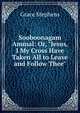Sooboonagam Ammal: Or, "Jesus, I My Cross Have Taken All to Leave and Follow Thee", Grace Stephens 