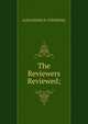 The Reviewers Reviewed;, ALEXANDER H. STEPHENS. 