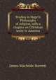 Studies in Hegel's Philosophy of religion, with a chapter on CHristian unity in America, James Macbride Sterrett 