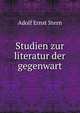 Studien zur literatur der gegenwart, Adolf Ernst Stern 