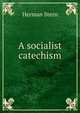 A socialist catechism, Herman Stern 