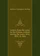 Letters from the army in the Crimea, written during the years 1854, 1855, & 1856, Anthony Coningham Sterling 
