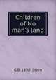 Children of No man's land, G B. 1890- Stern 