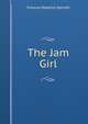 The Jam Girl, Frances Roberta Sterrett 