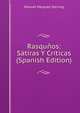 Rasqunos: Satiras Y Criticas (Spanish Edition), Manuel Marquez Sterling 