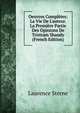 Oeuvres Compl?tes: La Vie De L'auteur. La Premi?re Partie Des Opinions De Tristram Shandy (French Edition), Sterne Laurence 