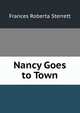 Nancy Goes to Town, Frances Roberta Sterrett 