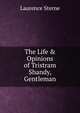The Life & Opinions of Tristram Shandy, Gentleman, Sterne Laurence 