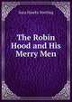 The Robin Hood and His Merry Men, Sara Hawks Sterling 
