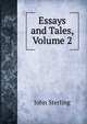 Essays and Tales, Volume 2, John Sterling 