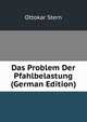 Das Problem Der Pfahlbelastung (German Edition), Ottokar Stern 