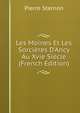 Les Moines Et Les Sorci?res D'Ancy Au Xvie Si?cle (French Edition), Pierre Sternon 