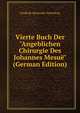 Vierte Buch Der "Angeblichen Chirurgie Des Johannes Mesu?" (German Edition), Frederik Alexander Sternberg 