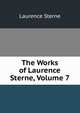 The Works of Laurence Sterne, Volume 7, Sterne Laurence 