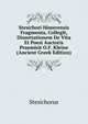 Stesichori Himerensis Fragmenta, Collegit, Dissertationem De Vita Et Poesi Auctoris Praemisit O.F. Kleine (Ancient Greek Edition), Stesichorus 