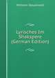 Lyrisches Im Shakspere (German Edition), Wilhelm Steuerwald 
