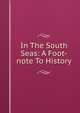 In The South Seas: A Foot-note To History, 