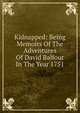 Kidnapped: Being Memoirs Of The Adventures Of David Balfour In The Year 1751, 