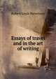 Essays of travel and in the art of writing, Stevenson, Robert Louis, 1850-1894 