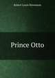 Prince Otto, Stevenson, Robert Louis, 1850-1894 