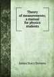 Theory of measurements; a manual for physics students, James Stacy Stevens 