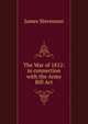 The War of 1812: in connection with the Army Bill Act, James Stevenson 