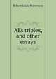 AEs triplex, and other essays, Stevenson, Robert Louis, 1850-1894 