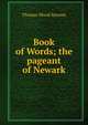 Book of Words; the pageant of Newark, Thomas Wood Stevens 