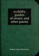 A child's garden of verses: and other poems, Stevenson, Robert Louis, 1850-1894 