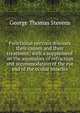 Functional nervous diseases their causes and their treatment; with a supplement on the anomalies of refraction and accommodation of the eye and of the ocular muscles, George Thomas Stevens 