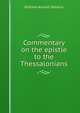 Commentary on the epistle to the Thessalonians, William Arnold Stevens 