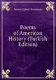 Poems of American History (Turkish Edition), Burton Egbert Stevenson 